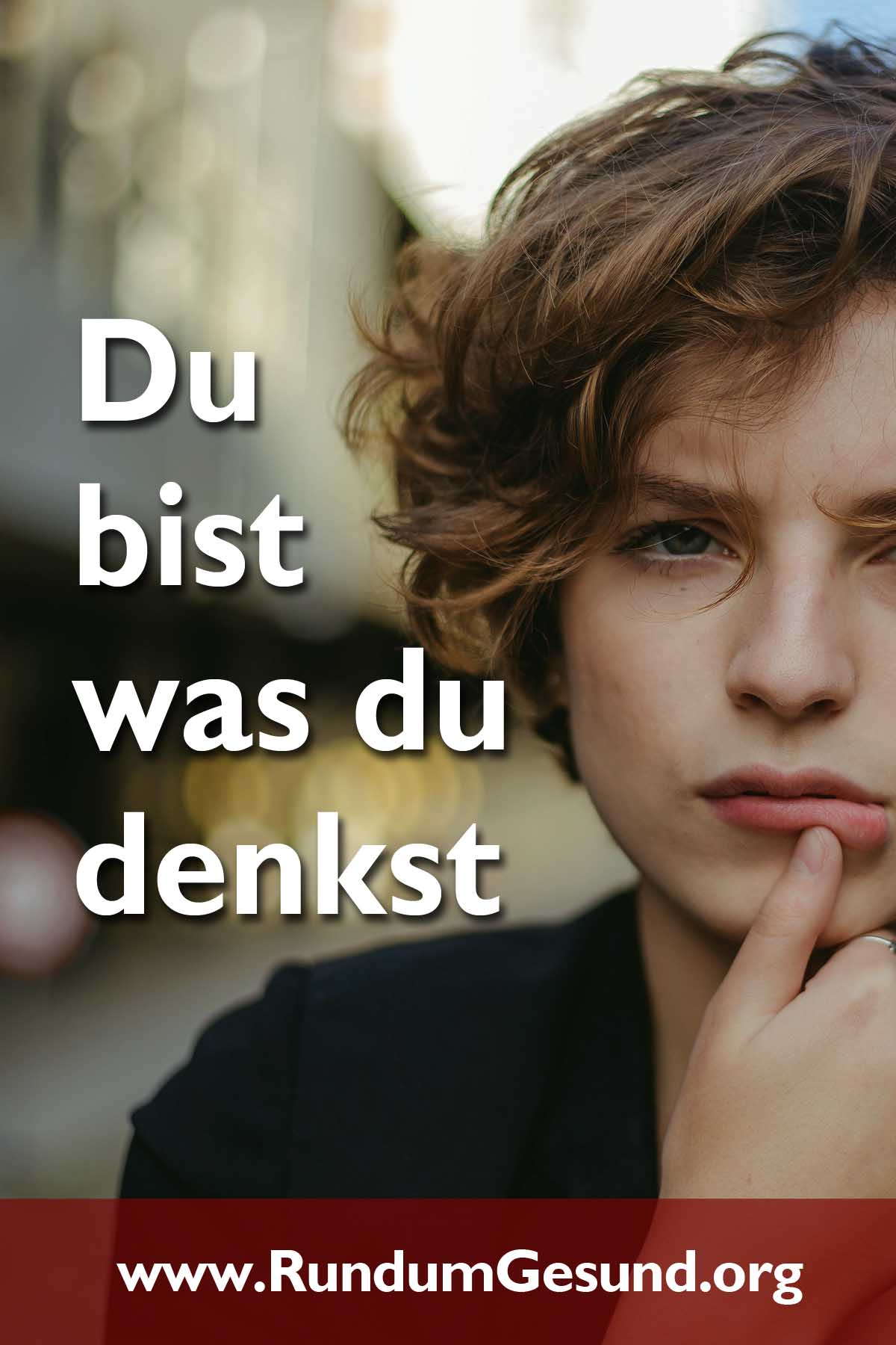 Du bist, was du denkst