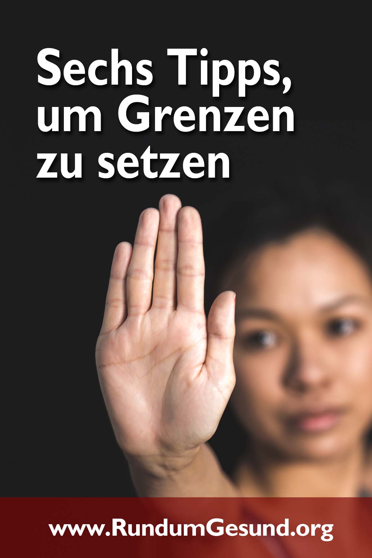 Sechs Tipps, um Grenzen zu setzen