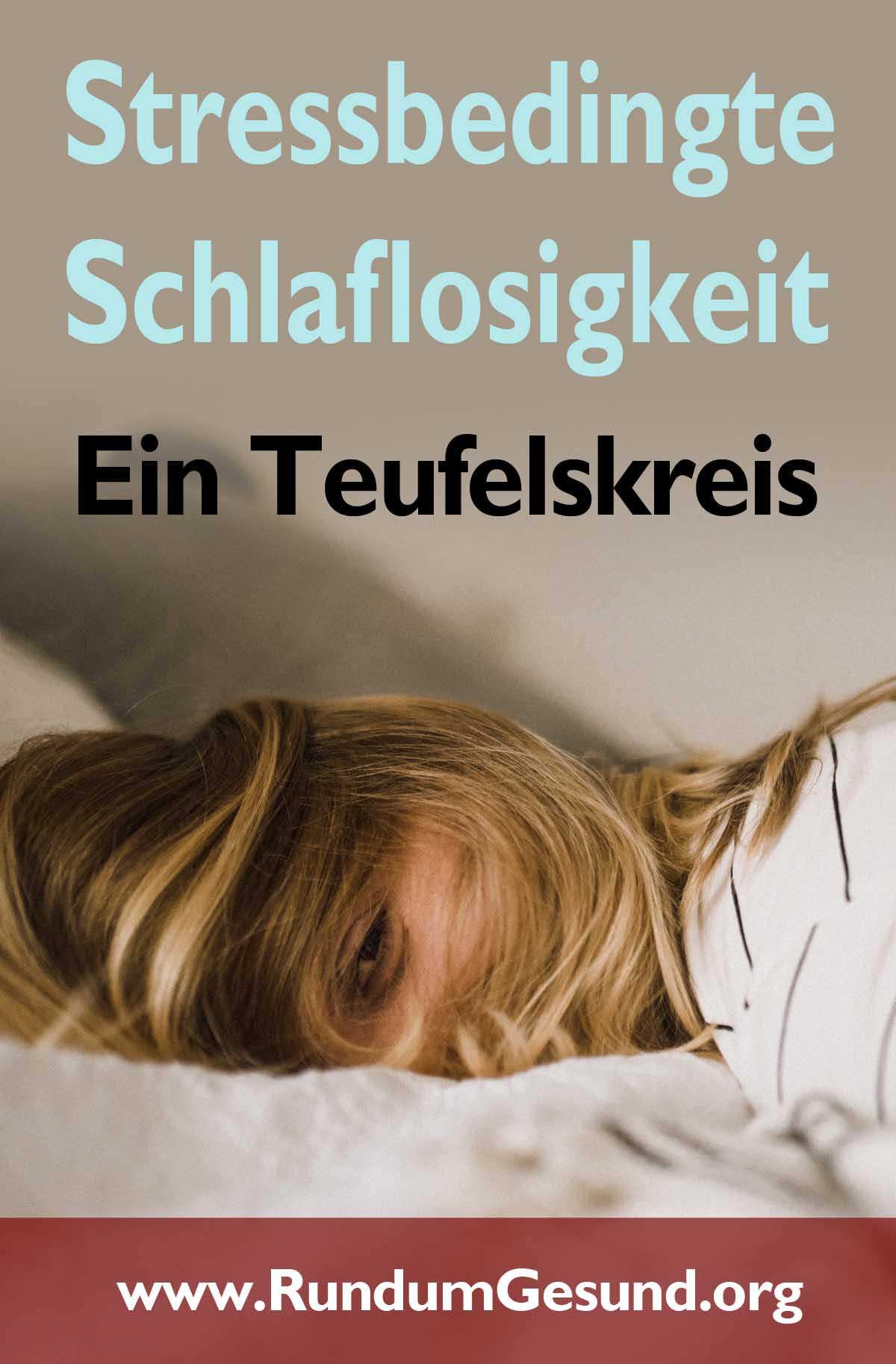 Stressbedingte Schlaflosigkeit – Ein Teufelskreis
