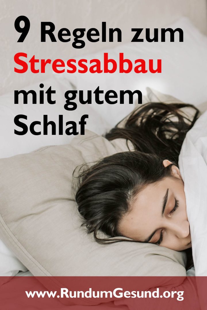 9 Regeln zum Stressabbau mit gutem Schlaf