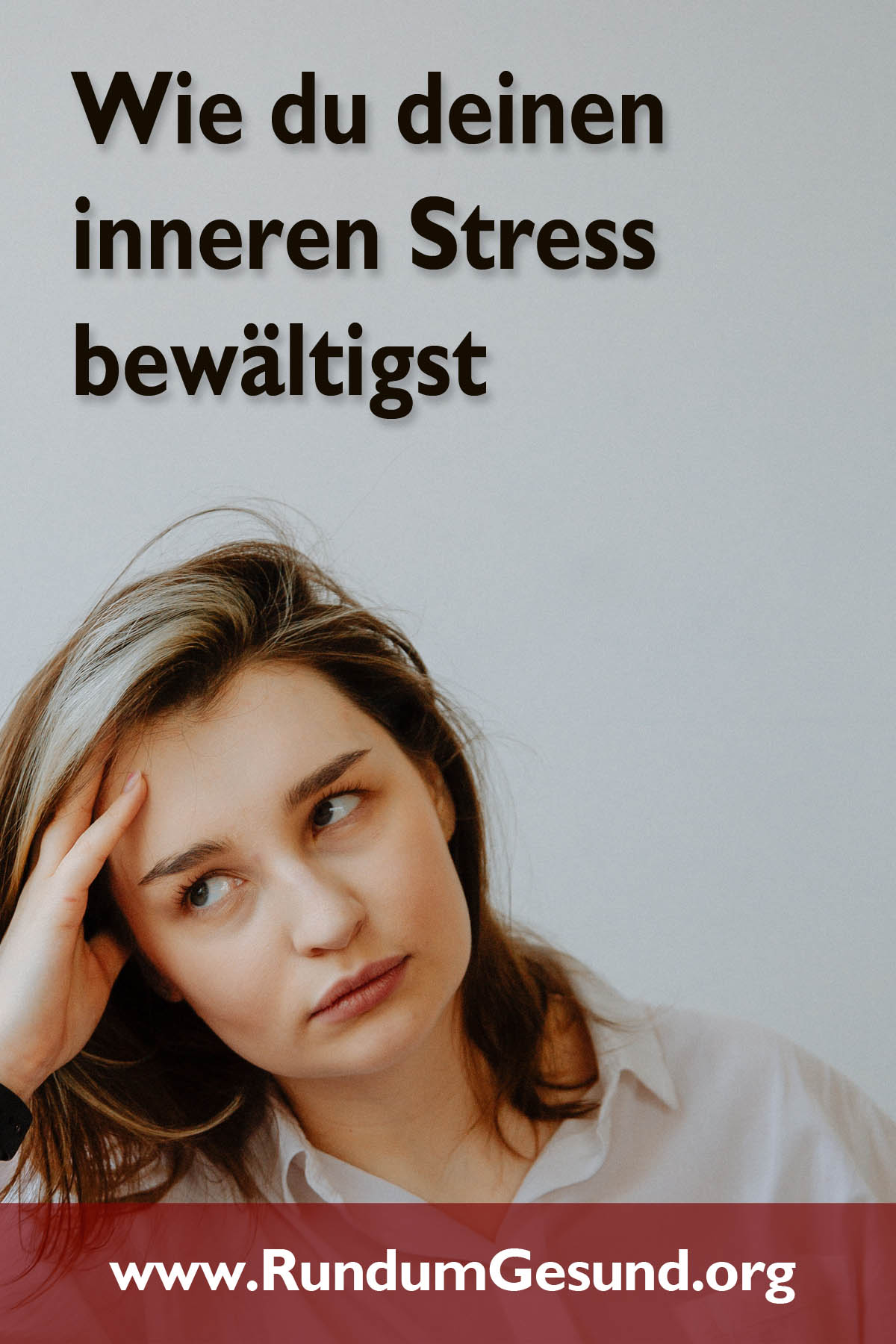 Wie du deinen inneren Stress bewältigst